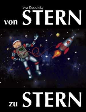 Von Stern zu Stern de Eva Rudofsky