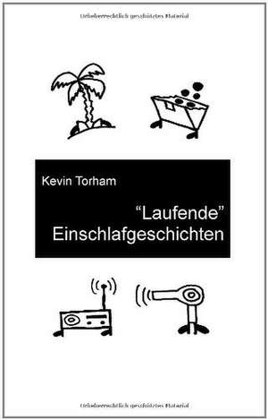 Laufende Einschlafgeschichten de Kevin Torham