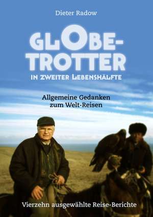 Globetrotter in zweiter Lebenshälfte de Dieter Radow