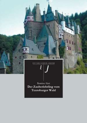 Der Zauberlehrling Vom Teutoburger Wald: Etudes Et Analyse Des Signalisations de Romina Alesi