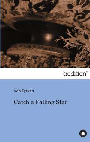 Catch a Falling Star de Van Eycken