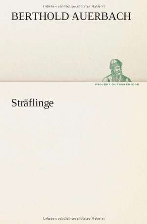 Straflinge: Etudes Et Analyse Des Signalisations de Berthold Auerbach