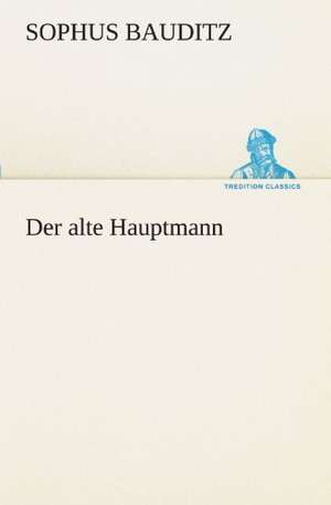 Der Alte Hauptmann: Etudes Et Analyse Des Signalisations de Bauditz Sophus