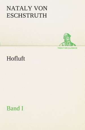 Hofluft Band I de Nataly von Eschstruth