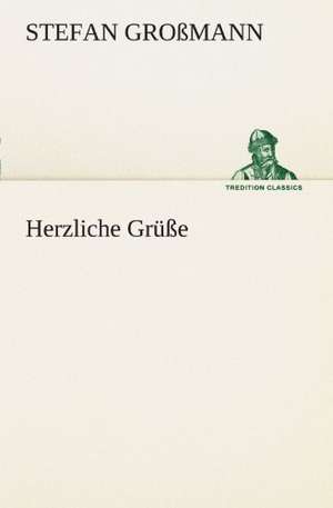 Herzliche Grusse: Etudes Et Analyse Des Signalisations de Stefan Großmann