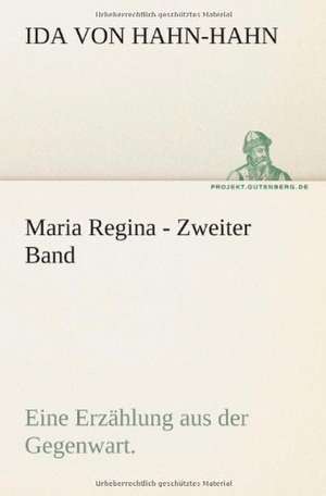 Maria Regina - Zweiter Band de Ida von Hahn-Hahn