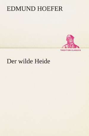 Der Wilde Heide: Etudes Et Analyse Des Signalisations de Edmund Hoefer