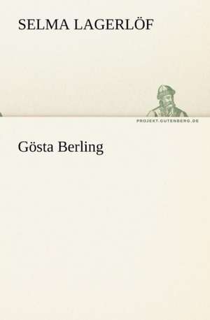 Gosta Berling: Etudes Et Analyse Des Signalisations de Selma Lagerlöf