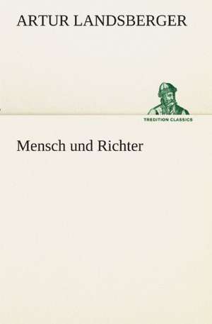 Mensch Und Richter: Etudes Et Analyse Des Signalisations de Artur Landsberger