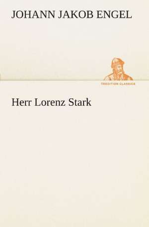 Herr Lorenz Stark de Johann Jakob Engel