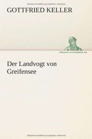 Der Landvogt Von Greifensee: Philaletis) de Gottfried Keller