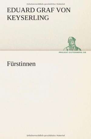 Furstinnen: Philaletis) de Eduard Graf von Keyserling