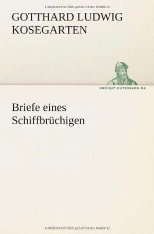 Briefe eines Schiffbrüchigen de Gotthard Ludwig Kosegarten
