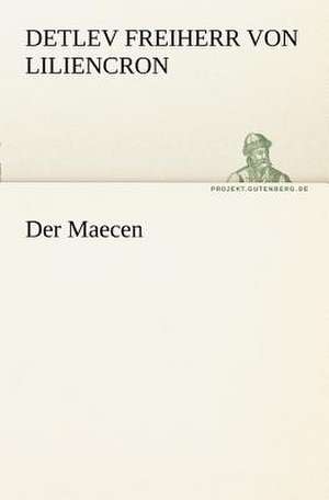 Der Maecen de Detlev Freiherr von Liliencron