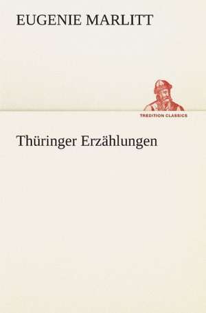 Thuringer Erzahlungen: Philaletis) de Eugenie Marlitt