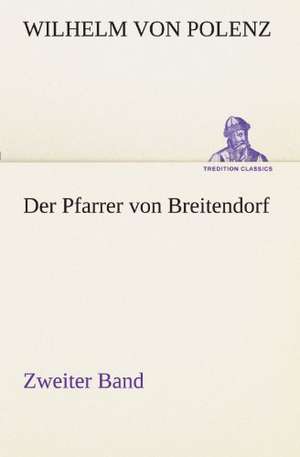 Der Pfarrer Von Breitendorf - Zweiter Band: Philaletis) de Wilhelm von Polenz