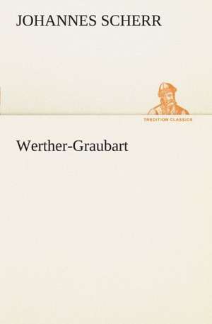 Werther-Graubart de Johannes Scherr