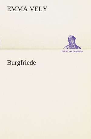 Burgfriede de Emma Vely