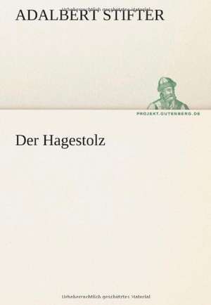 Der Hagestolz de Adalbert Stifter