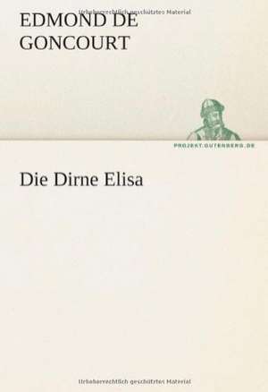 Die Dirne Elisa de Edmond de Goncourt