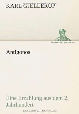 Antigonos de Karl Gjellerup