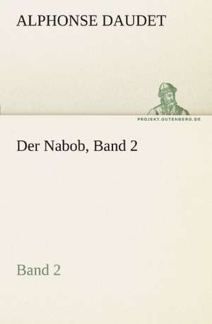 Der Nabob, Band 2 de Alphonse Daudet