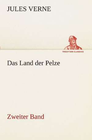 Das Land Der Pelze, Band 2: Im Schatten Napoleons de Jules Verne