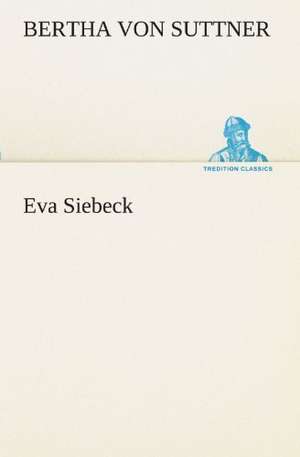 Eva Siebeck de Bertha von Suttner