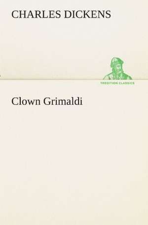 Clown Grimaldi de Charles Dickens