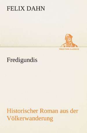 Fredigundis de Felix Dahn