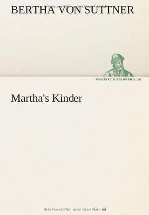 Martha's Kinder de Bertha von Suttner