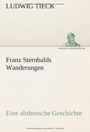 Franz Sternbalds Wanderungen de Ludwig Tieck