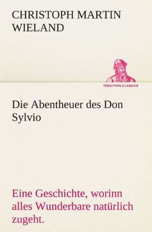 Die Abentheuer Des Don Sylvio: Im Schatten Napoleons de Christoph Martin Wieland