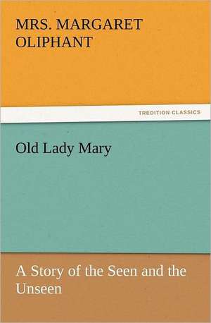 Old Lady Mary de Mrs. Margaret Oliphant