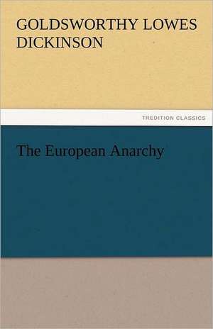 The European Anarchy de Goldsworthy Lowes Dickinson