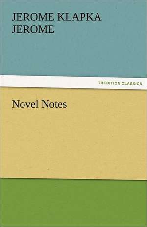 Novel Notes de Jerome Klapka Jerome