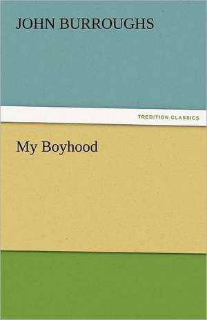 My Boyhood de John Burroughs