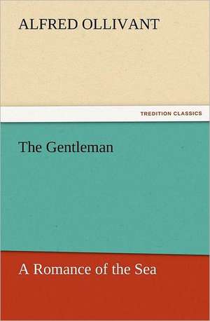 The Gentleman de Alfred Ollivant