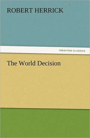 The World Decision de Robert Herrick