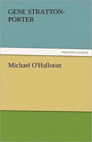 Michael O'Halloran de Gene Stratton-Porter