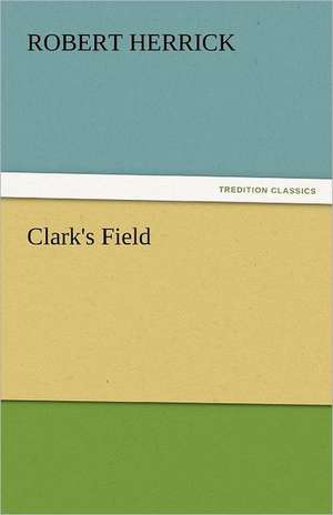 Clark's Field de Robert Herrick