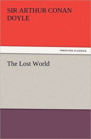 The Lost World de Sir Arthur Conan Doyle