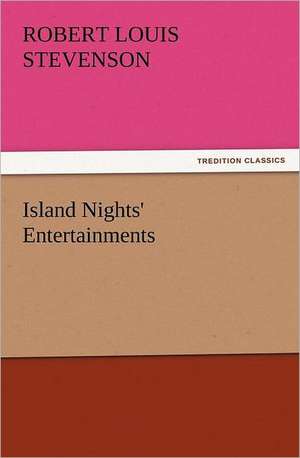 Island Nights' Entertainments de Robert Louis Stevenson