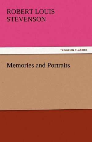 Memories and Portraits de Robert Louis Stevenson