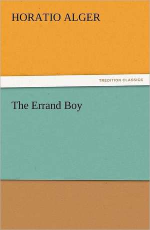 The Errand Boy de Horatio Alger