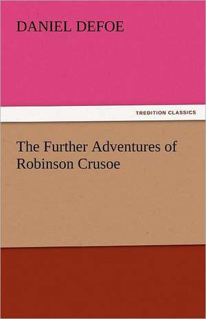 The Further Adventures of Robinson Crusoe de Daniel De Foe