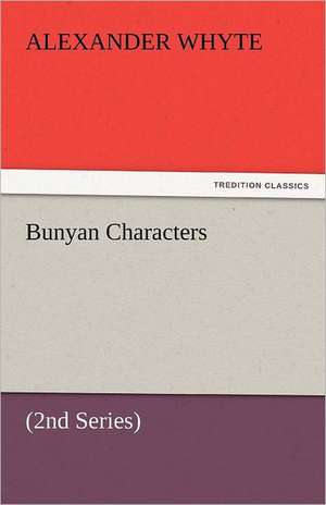 Bunyan Characters de Alexander Whyte