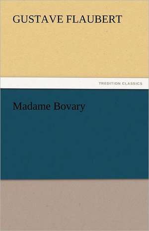 Madame Bovary de Gustave Flaubert