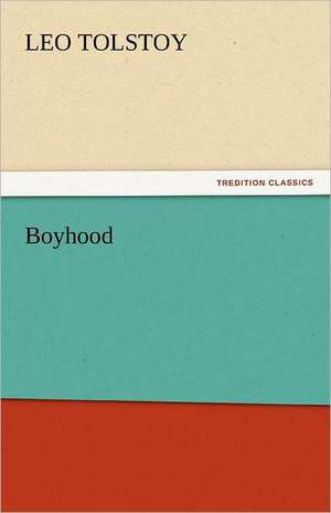 Boyhood de Leo Tolstoy