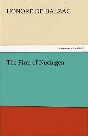 The Firm of Nucingen de Honoré de Balzac